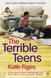The Terrible Teens / Kate Figes