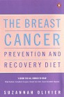 The Breast Cancer Prevention and Recovery Diet / Suzannah Olivier