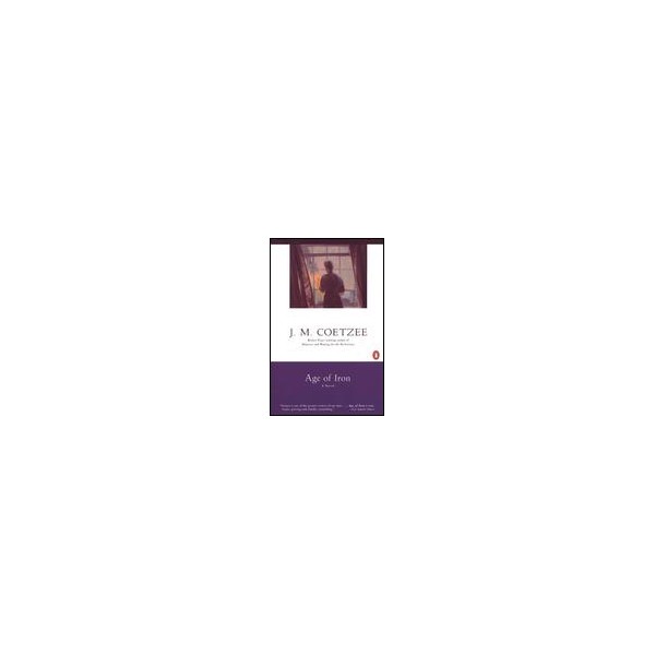 Age of Iron / J. M. Coetzee