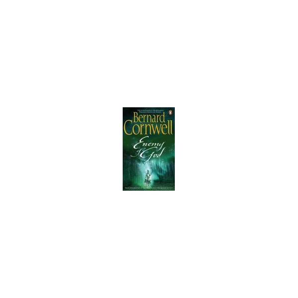 Enemy of God / Bernard Cornwell