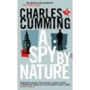 A Spy by Nature / Charles Cumming