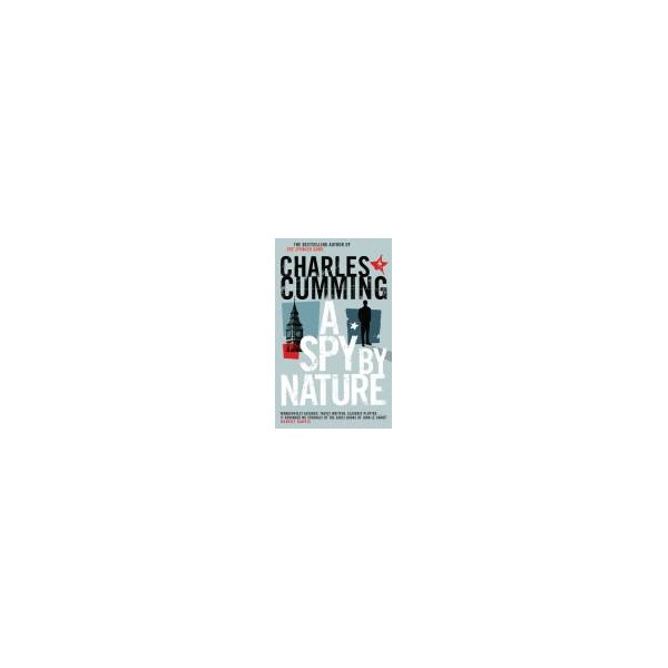 A Spy by Nature / Charles Cumming