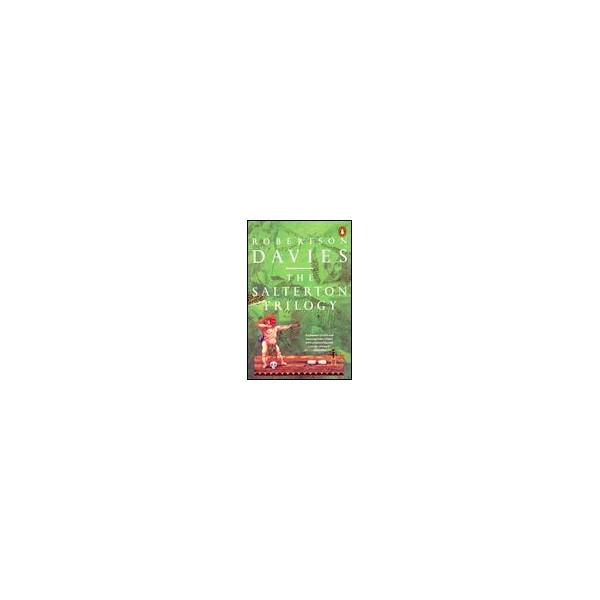 The Salterton Trilogy / Robertson Davies