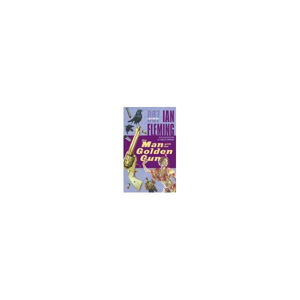 The Man with the Golden Gun / Ian Fleming