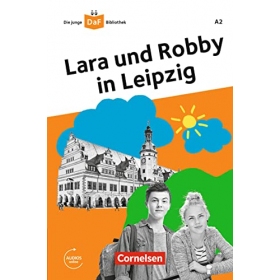 Lara und Robby in Leipzig. A2. Lektüre mit Audios online