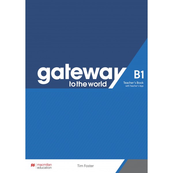 Gateway to the World B1 Teacher's Book with Teacher's App