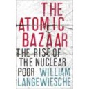 The Atomic Bazaar / William Langewiesche