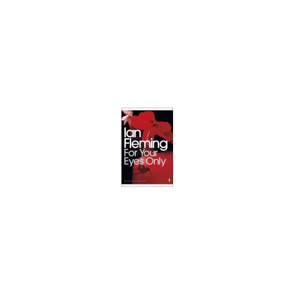 For Your Eyes Only / Ian Fleming