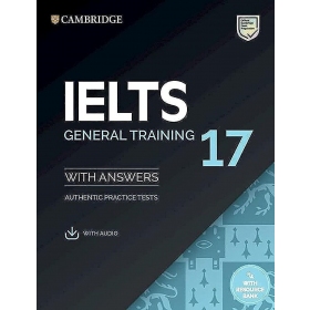 Cambridge IELTS 17 General Training Student's Book with Answers with Audio with Resource Bank