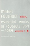 Ethics/ Essential Works / Michel Foucault