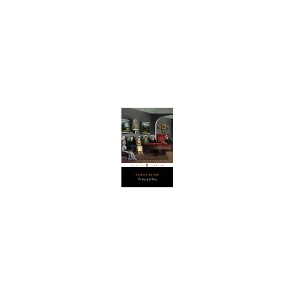The Way of All Flesh / Samuel Butler