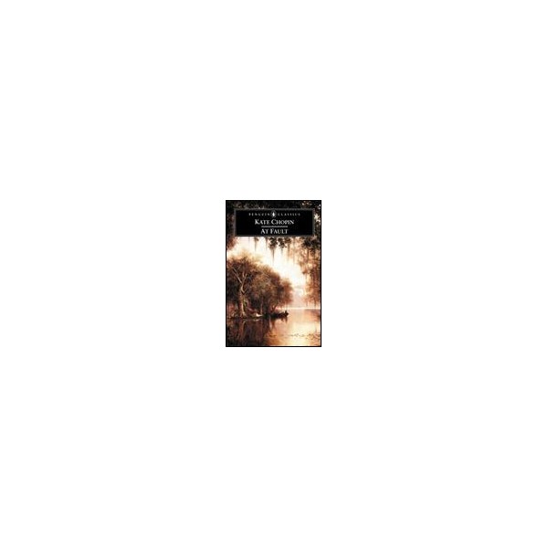 At Fault / Kate Chopin