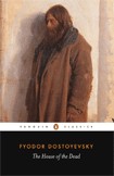 The House of the Dead / Fyodor Dostoyevsky