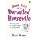 Secret Diary of a Demented Housewife / Niamh Greene