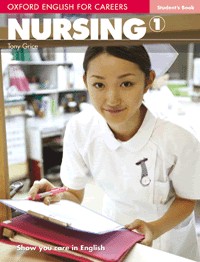 Oxford English for Careers: Nursing 1: SBk / Tony Grice