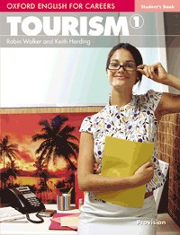Oxford English for Careers: Tourism 1: SBk / Keith Harding and Robin Walker