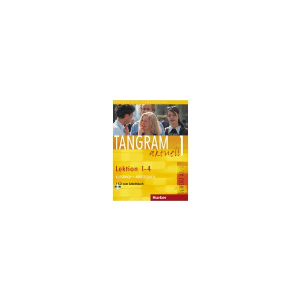 Tangram aktuell 1 Lekt. 1–4 Kursbuch + Arbeitsbuch+CD / Rosa-Maria Dallapiazza, Eduard von Jan, Til Schönherr, Jutta Ort