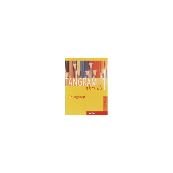 Tangram aktuell 1 &Uuml;bungsheft / Jutta Orth-Chambah