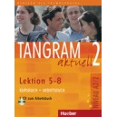 Tangram aktuell 2 Lekt. 5–8 Kursbuch + Arbeitsbuch+CD / Rosa-Maria Dallapiazza, Eduard von Jan, Dr. Beate Blüggel, Anja