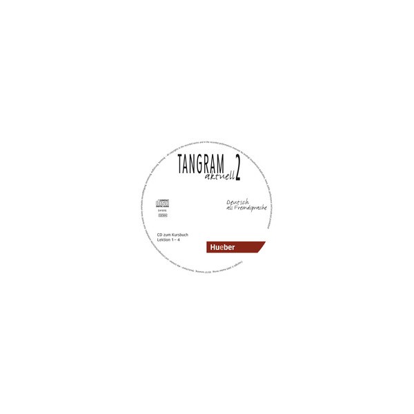 Tangram aktuell 2 Lekt. 1&ndash;4 CDs / Rosa-Maria Dallapiazza, Eduard von Jan, Til Sch&ouml;nherr