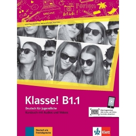 Klasse! B1.1 Deutsch für Jugendliche Kursbuch mit Audios und Videos