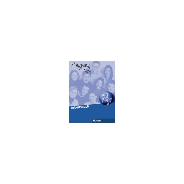 Pingpong Neu 3: Arbeitsbuch / Monika Bovermann, Konstanze Fr&ouml;lich, Manuela Georgiakaki, Gabrie