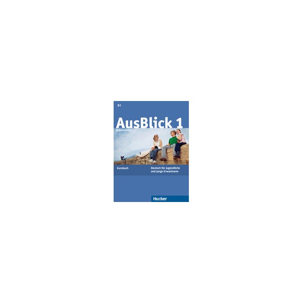 AusBlick 1: Kursbuch / Anni Fischer-Mitziviris, Sylvia Janke-Papanikolaou