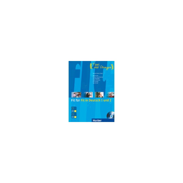 Fit f&uuml;r Fit in Deutsch 1 und 2: Lehrbuch mit CD / Anta Kursi&scaron;a, Carmen Cristache, Lina Pilypaitytė, Saida Schirino