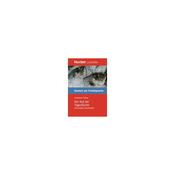 Der Ruf der Tagesfische / Leonhard Thoma