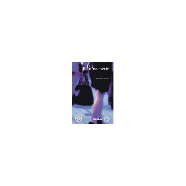 Die Blaumacherin mit CD / Leonhard Thoma