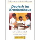 Deutsch im Krankenhaus Lehr- und Arbeitsbuch / Ulrike Firnhaber-Sensen / Gabriele Schmidt