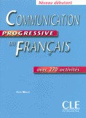 Communication Progressive du français d&eacute;butant / Claire Miquel
