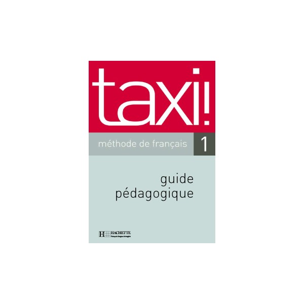 Taxi 1 - Guide p&eacute;dagogique / Patrick Gu&eacute;don