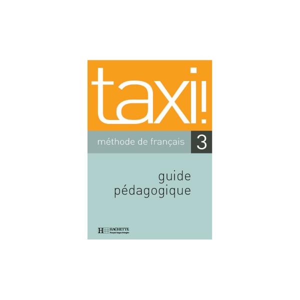 Taxi 3 - Guide p&eacute;dagogique / Michel Guillou, Anne-Lise Lecorre