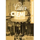 Café Cr&#232;me 2 - Guide pédagogique / Marcella Beacco di Giura, José Canelas, Pierre Delaisne, Sylvie