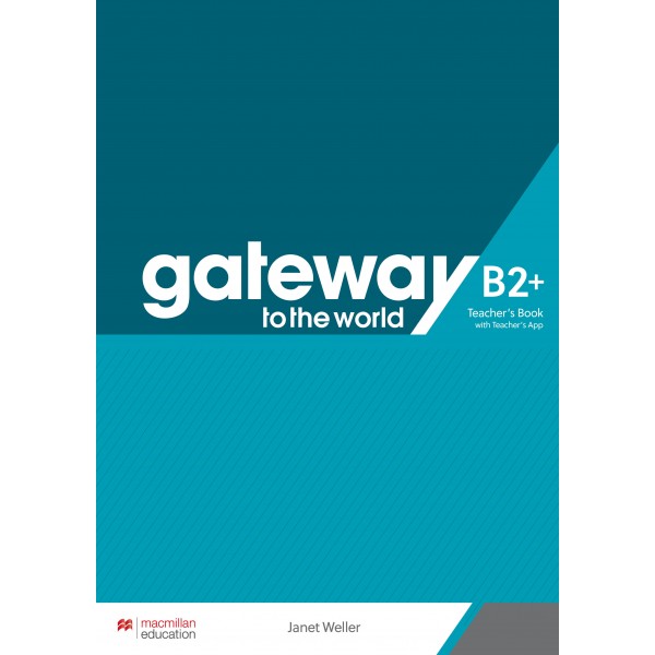 Gateway to the World B2+ Teacher's Book with Teacher's App