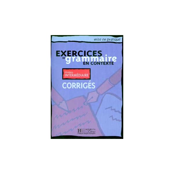 Grammaire en contexte - interm. - Corrig&eacute;s / Collectif