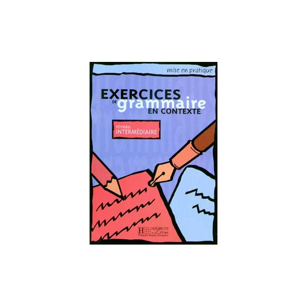 Grammaire en contexte - interm. - Livre &eacute;lève / COLLECTIF, EUROCENTRES