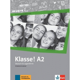 Klasse! A2 Deutsch für Jugendliche Intensivtrainer