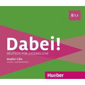 Dabei! B1.1 2 Audio-CDs zum Kursbuch, 1 Audio-CD zum Arbeitsbuch
