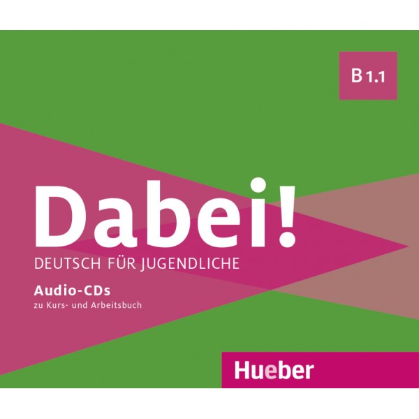 Dabei! B1.1 2 Audio-CDs zum Kursbuch, 1 Audio-CD zum Arbeitsbuch