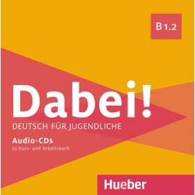 Dabei! B1.2 1 Audio-CD zum Kursbuch, 1 Audio-CD zum Arbeitsbuch