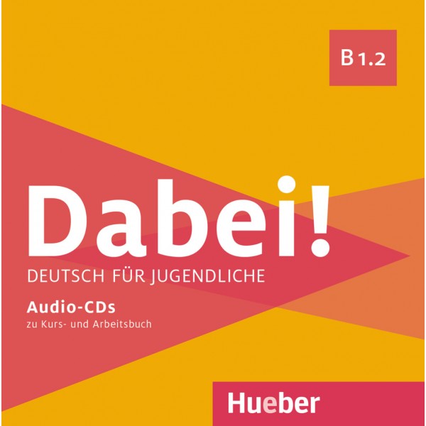 Dabei! B1.2 1 Audio-CD zum Kursbuch, 1 Audio-CD zum Arbeitsbuch