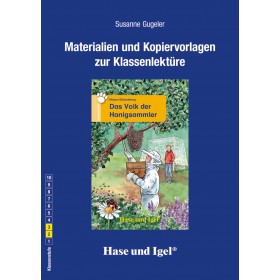 Das Volk der Honigsammler Materialien und Kopiervorlagen zur Klassenlektüre