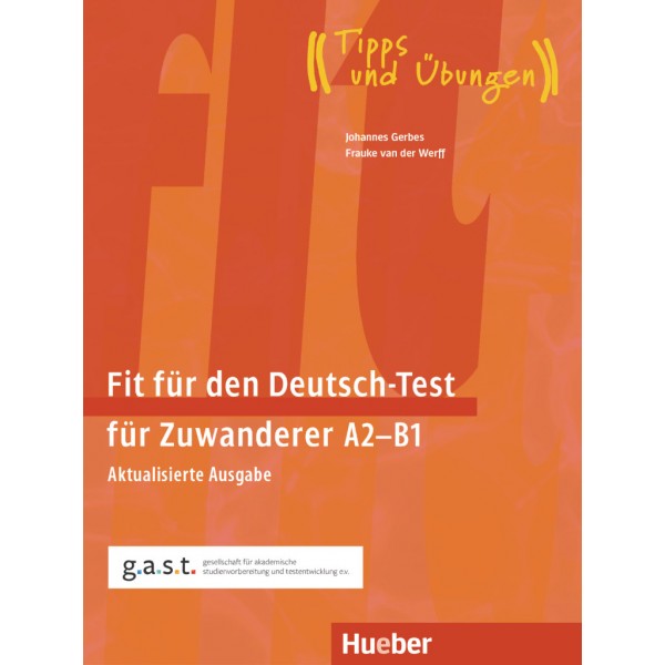 Fit für den Deutsch-Test für Zuwanderer A2–B1 Übungsbuch mit Audios online