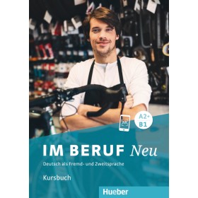 Im Beruf NEU A2+/B1 Kursbuch