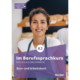 Im Berufssprachkurs A2 Kurs- und Arbeitsbuch plus interaktive Version