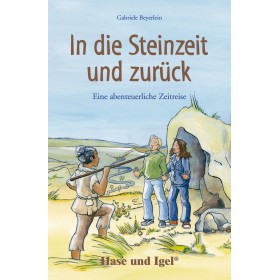 In die Steinzeit und zurück Lektüre für Kinder