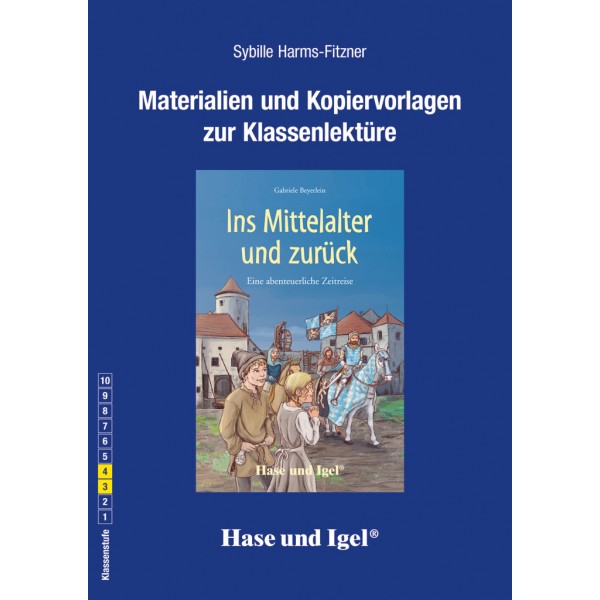 Ins Mittelalter und zurück Materialien und Kopiervorlagen zur Klassenlektüre