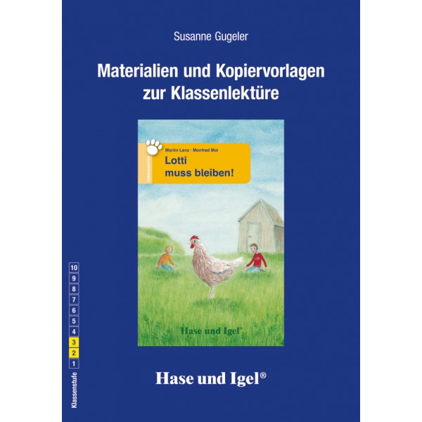 Lotti muss bleiben! Materialien und Kopiervorlagen zur Klassenlektüre